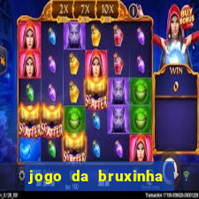 jogo da bruxinha ganhar dinheiro